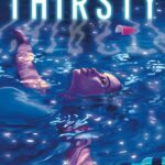 Cover of Thirsty. Young woman floating on her back in a pool with a red Solo cup in the pool, another on the side of the pool, spilling liquid, and a wine bottle floating beside her. Her face is out of the water, and it looks like tears are running down her face.