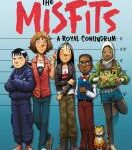 Cover of The Misfits A Royal Conundrum. Five kids in a jailhouse lineup. All seem sullen and a bit confused. Kids are of different races, genders and religions (one young lady wearing a hijab).