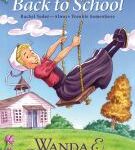 Cover of Back to School by Wanda E. Brunstetter. Young girl in a blouse and long skirt swinging on a tree swing, in front of a hill and a white school building.