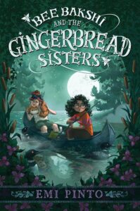 Cover of Bee Bakshi and the Gingerbread Sisters. Two girls in a canoe, one with a cat around her neck, row across a lake with a giant full moon behind them, trees around them, and a spooky looking bird with a red eye in front of them.