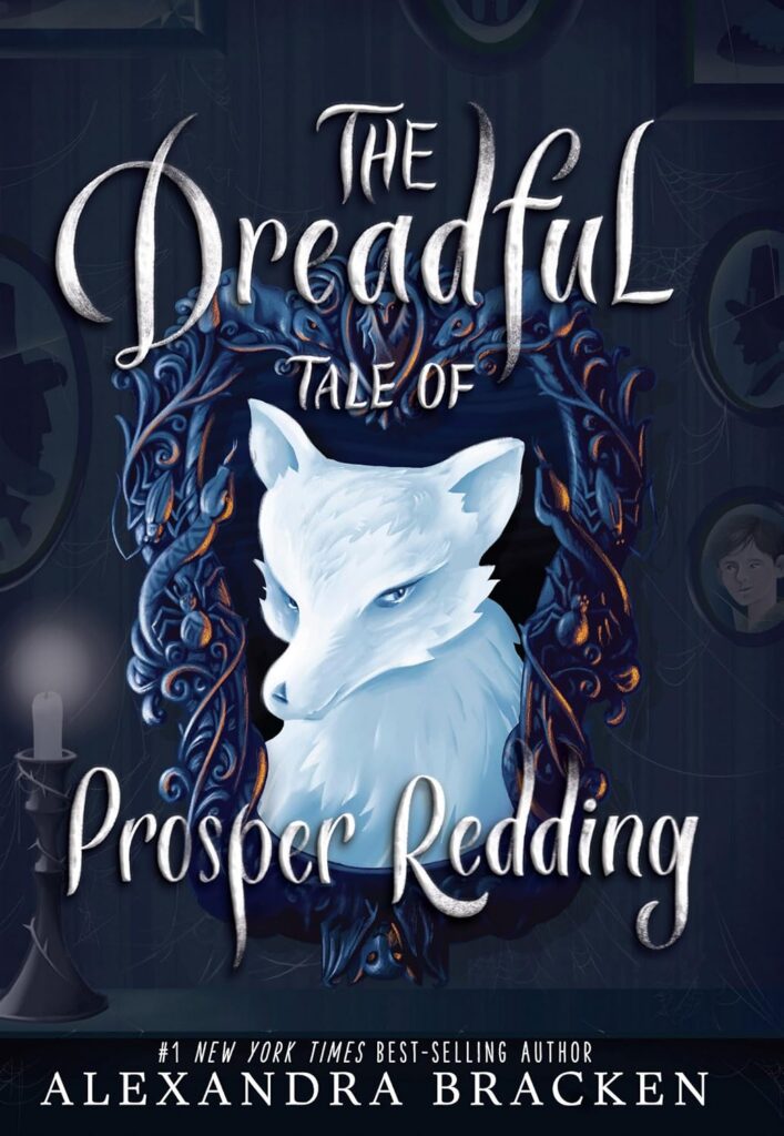 Cover of The Dreadful Tale of Prosper Redding. The book has a background of black, with different portraits of people barely visible. The portrait in the center is of a white fox that looks very sly.