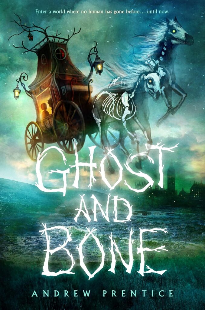 Cover of Ghost and Bone. The cover is dominated by the title in a white branch font that looks spooky. Above the title is a carriage pulled by skeletal horses, and a city is in the distance.