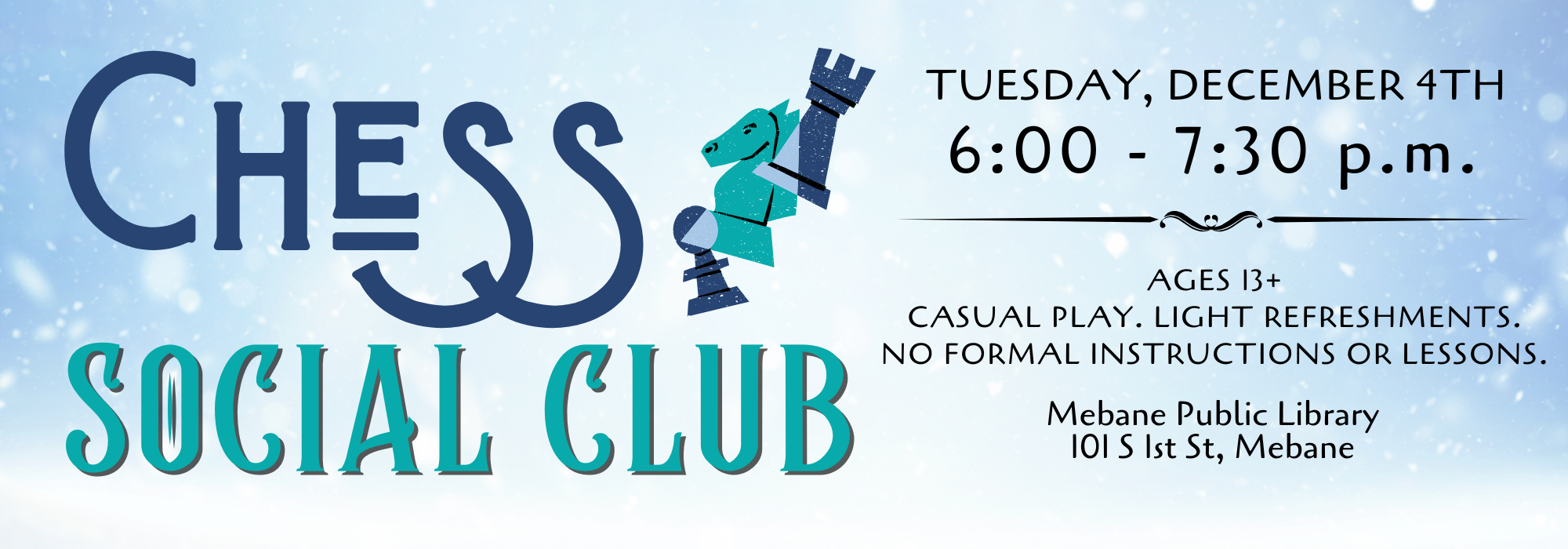 12.4 at 6 pm - Chess Social Club at Mebane