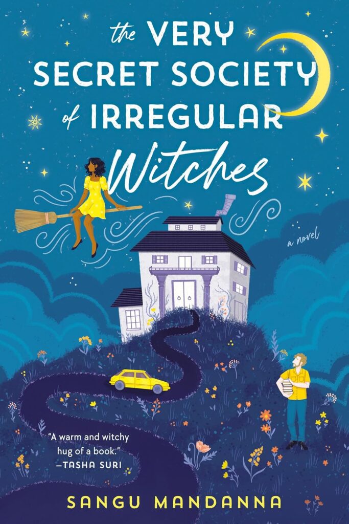 Cover of The Very Secret Society of Irregular Witches. Turquoise and blue cover, top is a woman sitting on a broom, hovering over a house with an overgrown yard and a yellow car, and a man looking up at her while holding an armful of books. The yard has flowers, and the sky has stars and a moon.